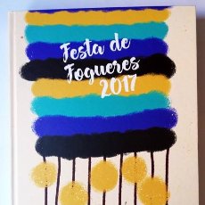 Libros de segunda mano: ALICANTE REVISTA FESTA DE FOGUERES 2017, TAPA DURA, HOGUERAS. Lote 207259216