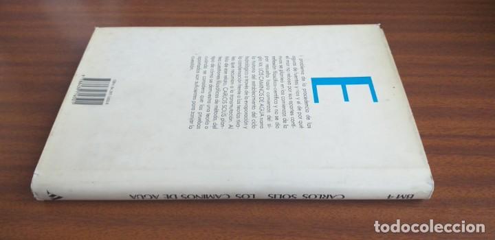 Libros de segunda mano: Los caminos de agua --- Carlos Sol&iacute;s - Foto 3