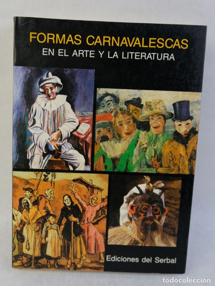 Gebrauchte B&uuml;cher: Formas carnavalescas en el arte y la literatura- Javier Huerta Calvo- Ediciones del Serbal- 1989