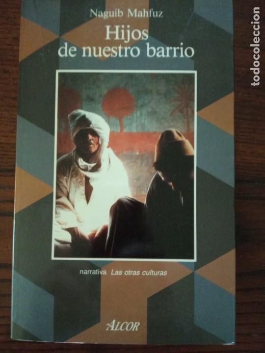 Libros de segunda mano: HIJOS DE NUESTRO BARRIO -NAGUIB MAHFUZ. - Foto 1