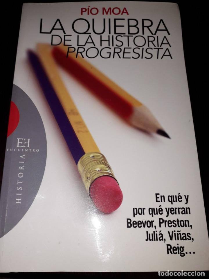 Libros de segunda mano: LIBRO 2167 LA QUIEBRA DE LA HISTORIA PROGRESISTA PIO MOA - Foto 1
