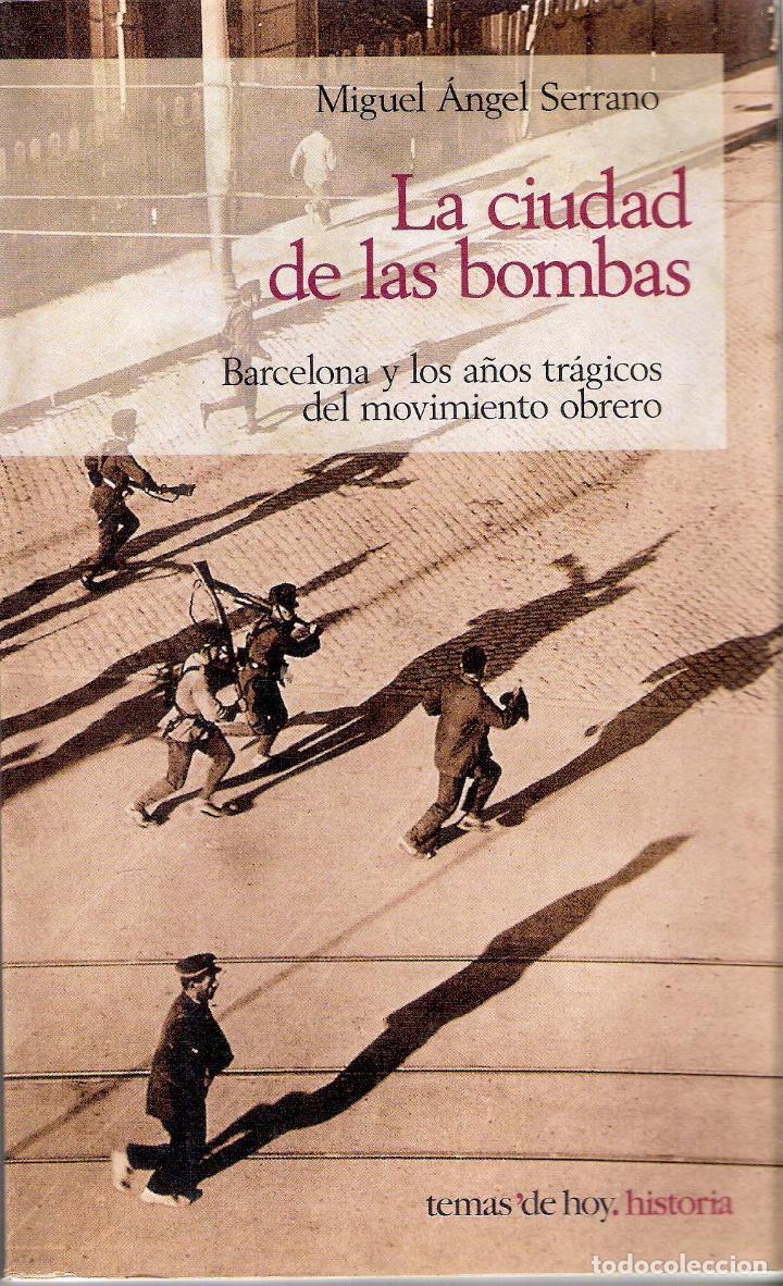 Libros de segunda mano: LA CIUDAD DE LAS BOMBAS - MIGUEL ANGEL SERRANO - Foto 1