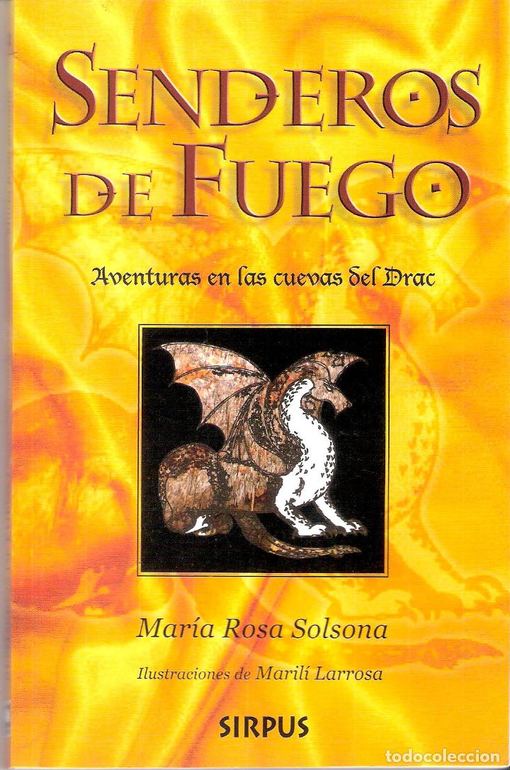 Libros de segunda mano: SENDEROS DE FUEGO. - MARIA ROSA SOLSONA. - Foto 1