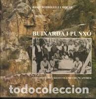 Libri di seconda mano: Buixarda i punx&oacute;. Converses amb l&rsquo;Agust&iacute; Vila, mestre picapedrer Josep Rodr&iacute;guez i Molar 2009 impeca
