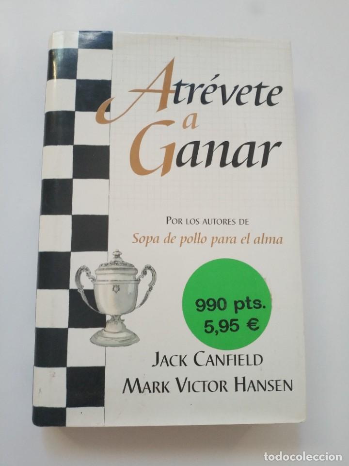 Libros de segunda mano: ATREVETE A GANAR.- JACK CANFIELD. MARK VICTOR HANSEN - Foto 1