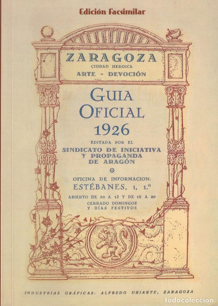 Libros de segunda mano: ZARAGOZA GU&Iacute;A OFICIAL 1926 FACSIMIL - Foto 1