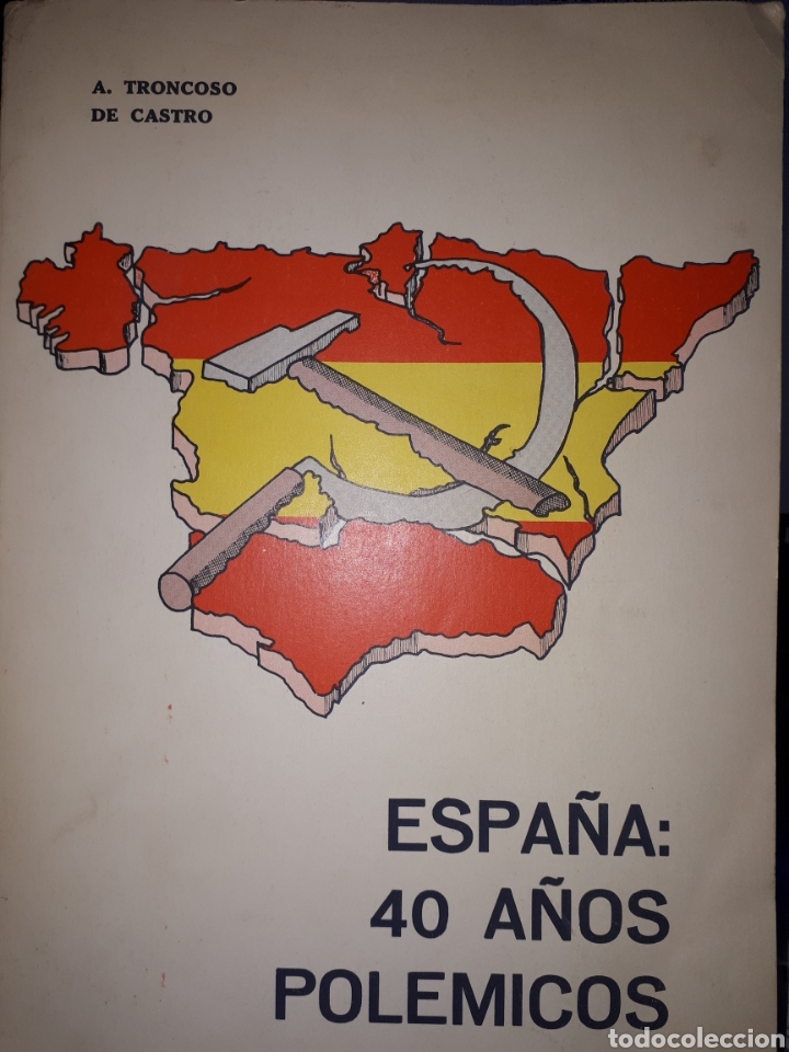 Libros de segunda mano: ESPA&Ntilde;A: 40 A&Ntilde;OS POL&Eacute;MICOS - Foto 1