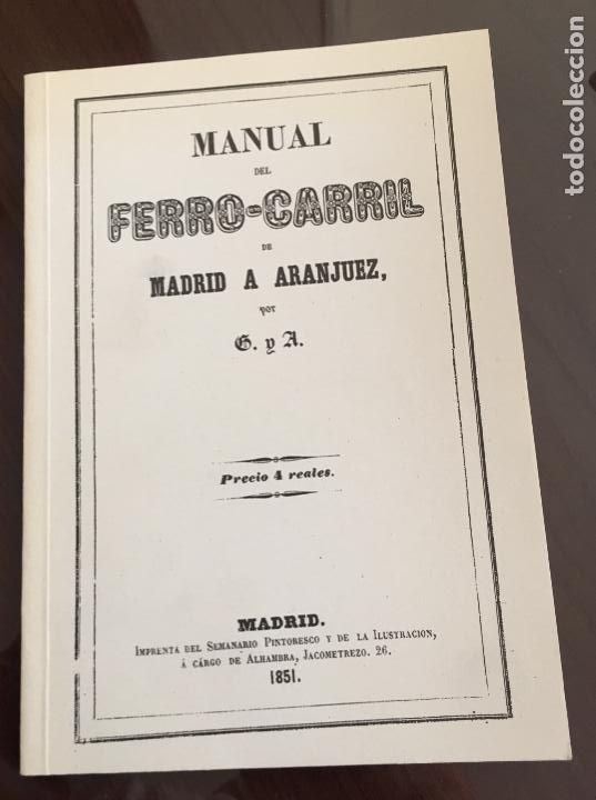 Libros de segunda mano: MANUAL DEL FERRO-CARRIL Madrid a Aranjuez FACSIMIL - Foto 1