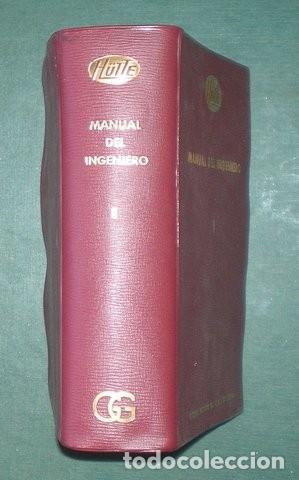 Libros de segunda mano: Manual del ingeniero, Tomo I: Fundamentos te&oacute;ricos. Por la Academia H&uuml;tte de Berl&iacute;n.