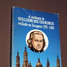 Libros de segunda mano: EL AMBIENTE DE GUILLERMO JOSÉ CHAMINADE EXILIADO EN ZARAGOZA 1797-1800. DANIEL LASAGABÁSTER, S.M. ED. Lote 207656206