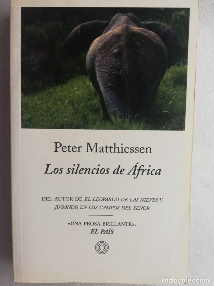 Libros de segunda mano: LOS SILENCIOS DE &Aacute;FRICA. PETER MATTHIESSEN. EDICIONES PEN&Iacute;NSULA. - Foto 1