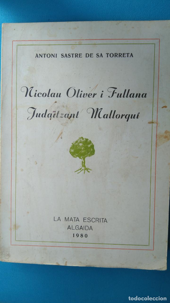 Gebrauchte B&uuml;cher: Nicolau Oliver Fullana Juda&iuml;tzant Mallorqu&iacute; - Antoni Sastre de sa Torreta