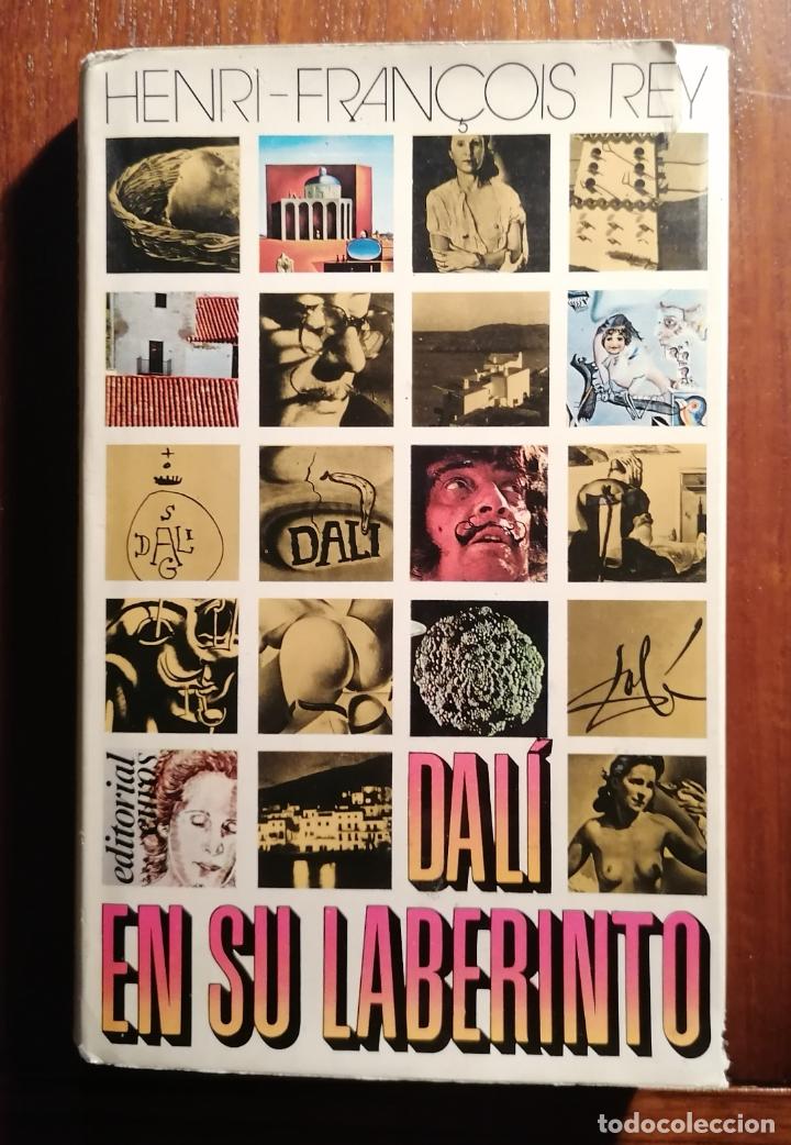 Libros de segunda mano: DALI EN SU LABERINTO. Henri-Francois Rey. - Foto 1