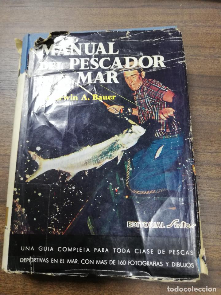 Libros de segunda mano: MANUAL DEL PESCADOR EN EL MAR. ERWIN A. BAUER. 1967. - Foto 1