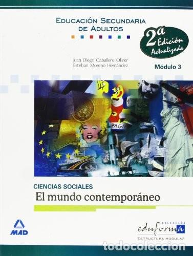 Libri di seconda mano: CIENCIAS SOCIALES: EL MUNDO CONTEMPOR&Aacute;NEO, MODULO 3. EDUCACI&Oacute;N SECUNDARIA DE ADULTOS.