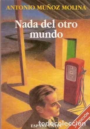 Libros de segunda mano: Mu&ntilde;oz Molina, Antonio - Nada del otro mundo - Foto 1