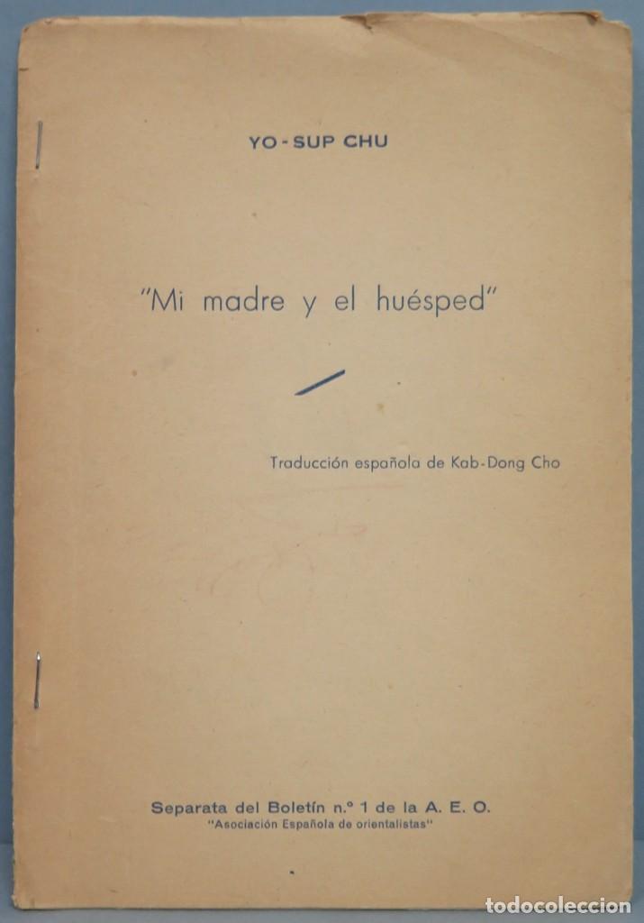 Libri di seconda mano: MI MADRE Y EL HUESPED. YO-SUP CHU. SEPARATA DE LA A.E.O