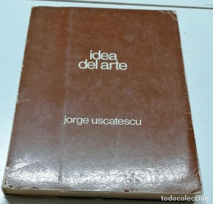 Libros de segunda mano: Jorge Uscatescu, Idea de arte, Madrid, 1975. - Foto 1