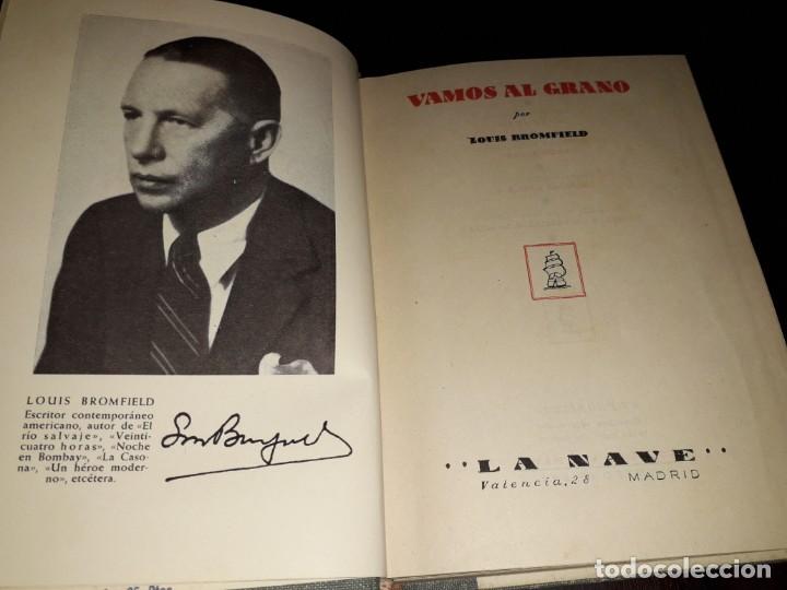 Libros de segunda mano: LIBRO 2227 VAMOS AL GRANO LOUIS BROMFIELD COLECCION LA NAVE - Foto 2