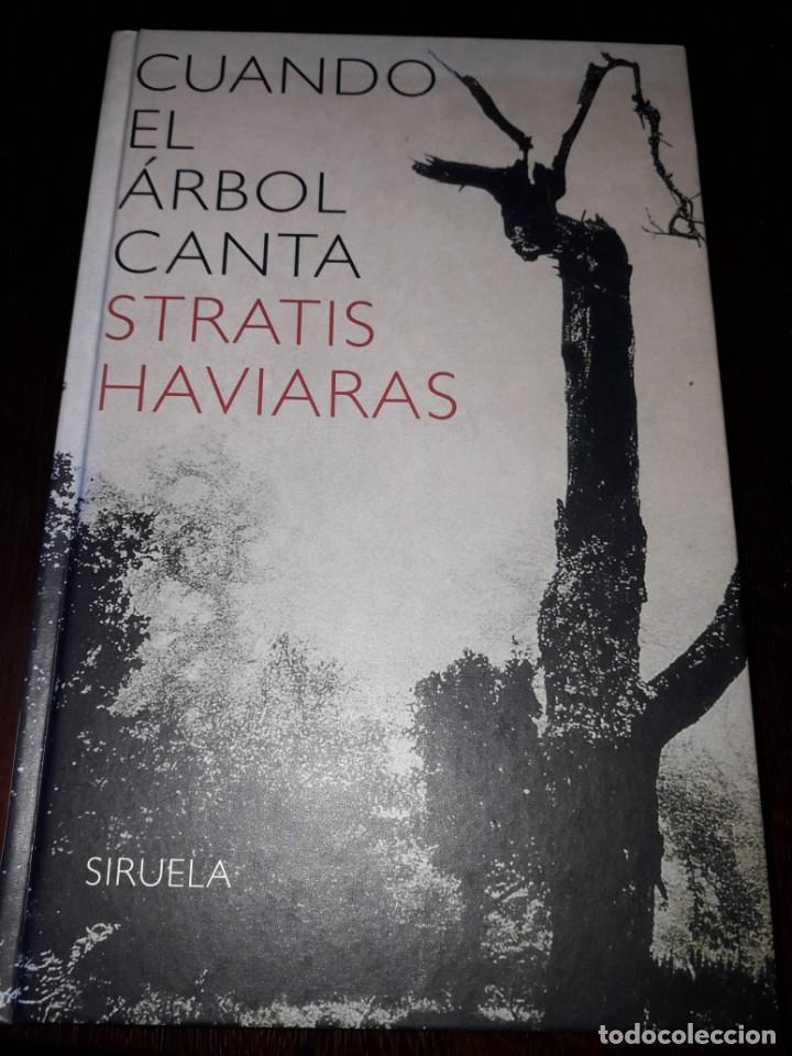 Libri di seconda mano: LIBRO 2208 CUANDO EL ARBOL CANTA STRATIS HAVIARAS SIRUELA