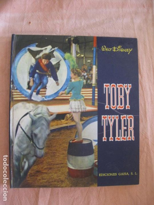 Libros de segunda mano: TOBY TYLER. WALT DISNEY. EDICIONES GAISA S.L. 1968 - Foto 1