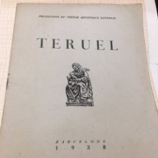 Libros de segunda mano: TERUEL - PROTECCIÓN DEL TESORO ARTÍSTICO NACIONAL - EVACUACIÓN - BARCELONA 1938. Lote 208077843