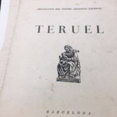 Libros de segunda mano: TERUEL PROTECCIÓN DEL TESORO ARTÍSTICO NACIONAL - BARCELONA 1938.. Lote 208078893