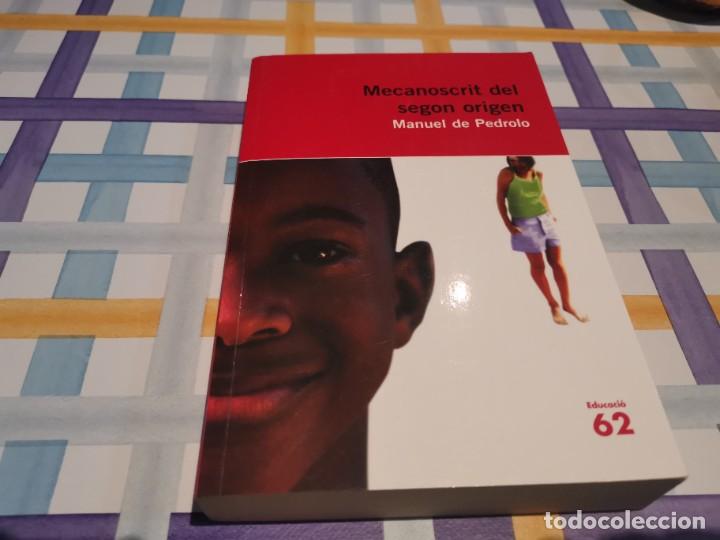 Libros de segunda mano: MECANOSCRIT DEL SEGON ORIGEN MANUEL DE PEDROLO EDUCACI&Oacute; 62 2010 - Foto 1
