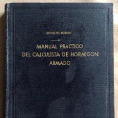 Libros de segunda mano: MANUAL PRÁCTICO DEL CALCULISTA DE HORMIGÓN ARMADO. RODOLFO MORINO. EDITORIAL EL ATENEO 1946. Lote 208111890