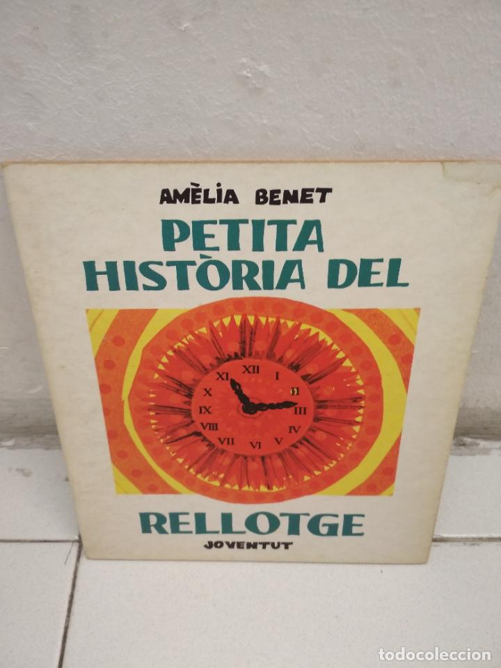 Libros de segunda mano: PETITA HISTORIA DEL RELLOTGE - AM&Egrave;LIA BENET - Foto 1