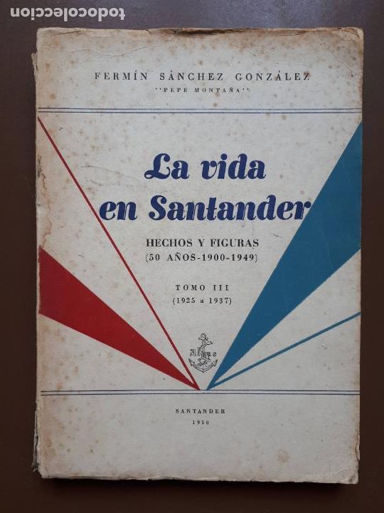 Libros de segunda mano: La vida en Santander. Tomo III - Ferm&iacute;n S&aacute;nchez Gonz&aacute;lez - 1950 - Foto 1