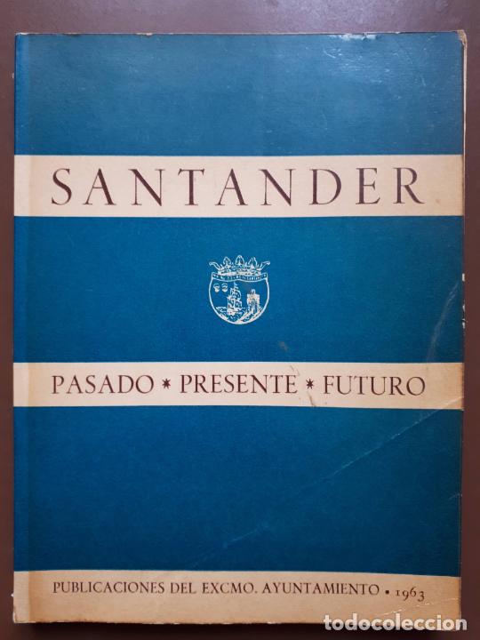 Libros de segunda mano: Santander. Pasado, Presente, Futuro - 1963 - Foto 1