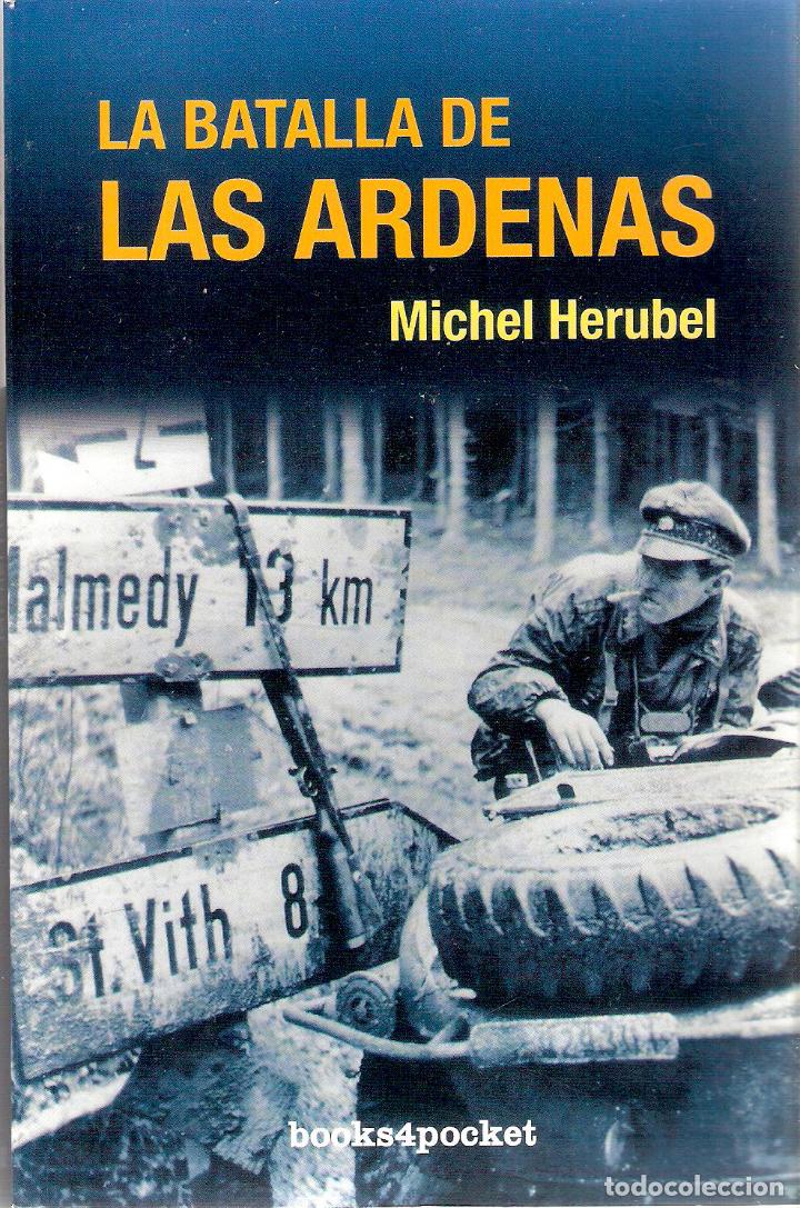 Libros de segunda mano: LA BATALLA SE LAS ARDENAS - MICHEL HERUBEL - Foto 1
