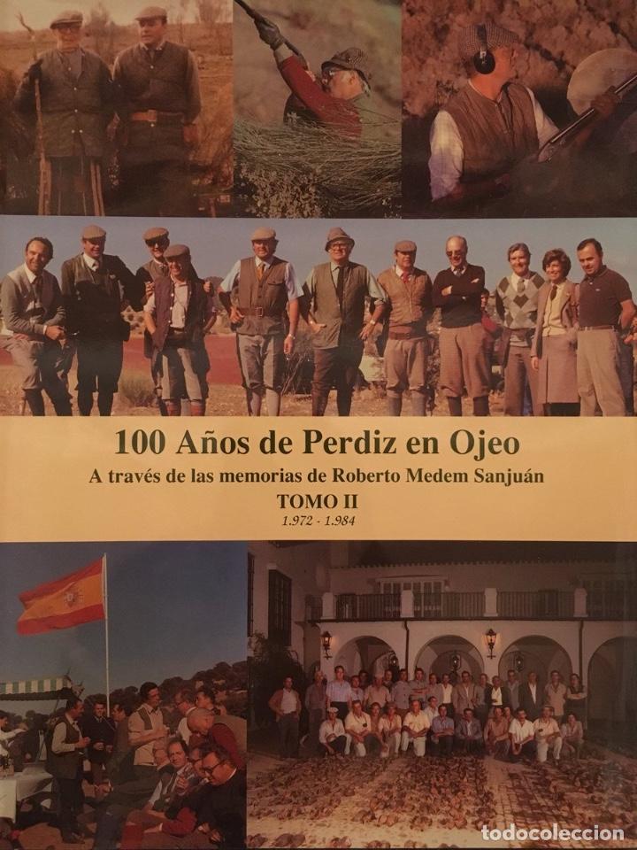 Libros de segunda mano: 100 A&Ntilde;OS DE PERDIZ EN OJEO. TOMO II. 1972-1984