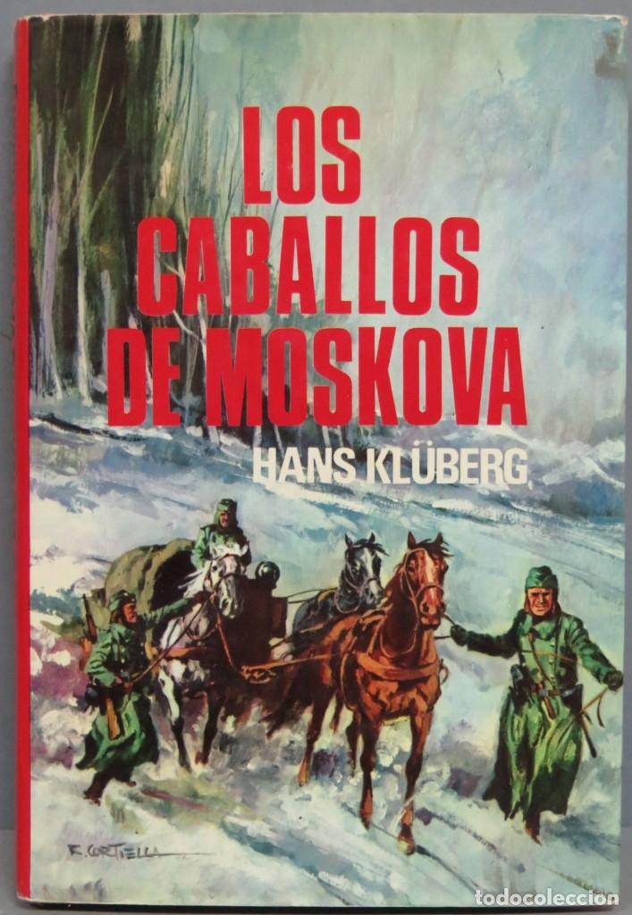 Libros de segunda mano: 1977.- LOS CABALLOS DE MOSKOVA. KLUBERG - Foto 1