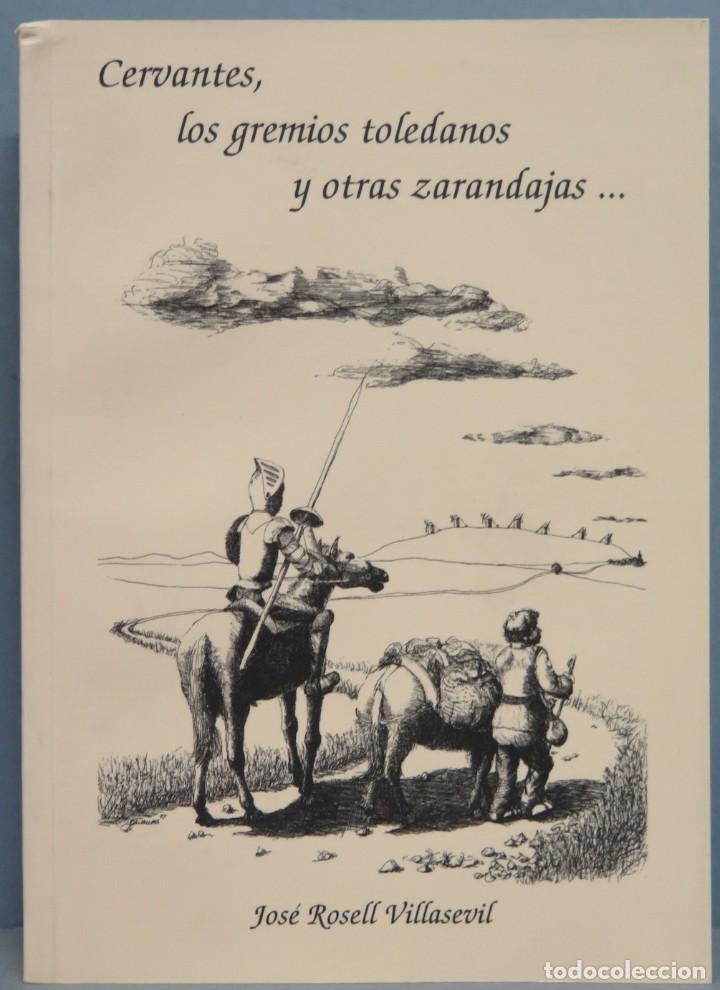 Livres d'occasion: CERVANTES, LOS GREMIOS TOLEDANOS Y OTRAS ZARANDAJAS. JOSE ROSELL VILLASEVIL. CON DEDICATORIA AUTOGR