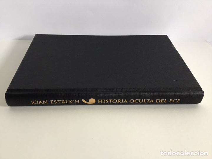 Libros de segunda mano: HISTORIA OCULTA DEL PCE / JOAN ESTRUCH / TEMAS DE HOY - Foto 10