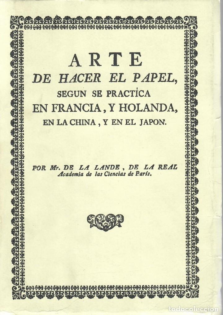 Libros de segunda mano: ARTE DE HACER EL PAPEL... / MR DE LA LANDE, 1778 (FACS&Iacute;MIL) - Foto 1