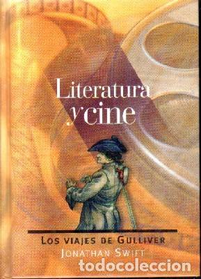 Libros de segunda mano: LITERATURA Y CINE.LOS VIAJES DE GULLIVER.SWIFT, JONATHAN. A-CI-901