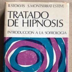 Libros de segunda mano: TRATADO DE HIPNOSIS, INTRODUCCIÓN A LA SOFROLOGÍA. STOKVIS Y MONTSERRAT-ESTEVE. ED. SCIENTA 1967