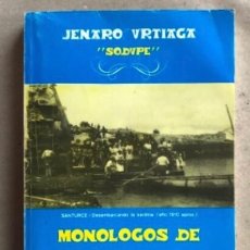 Libros de segunda mano: MONÓLOGOS DE UNA SARDINERA SANTURTZANA. JENARO URTIAGA SODUPE. 1989 AYUNTAMIENTO SANTURTZI. Lote 208433158