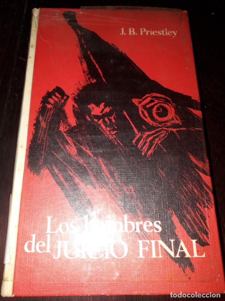 Libros de segunda mano: LIBRO 2261 LOS HOMBRES DEL JUICIO FINAL J B PRIESTLEY - Foto 1