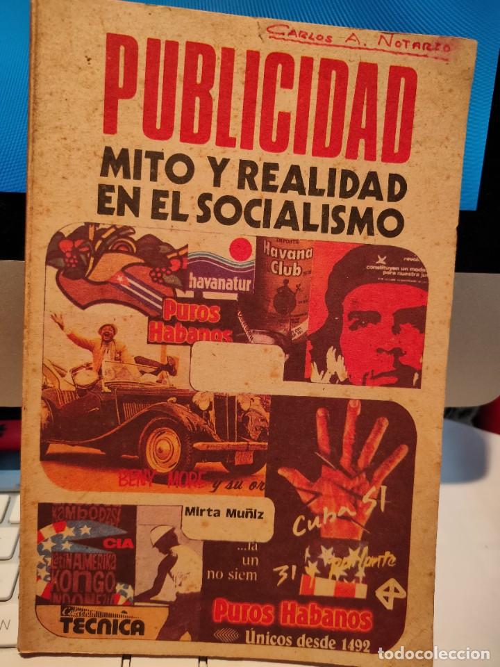 Libros de segunda mano: PUBLICIDAD/ MITO Y REALIDAD EN EL SOCIALISMO/ MIRTA MU&Ntilde;IZ /FIRMADO Y DEDICADO