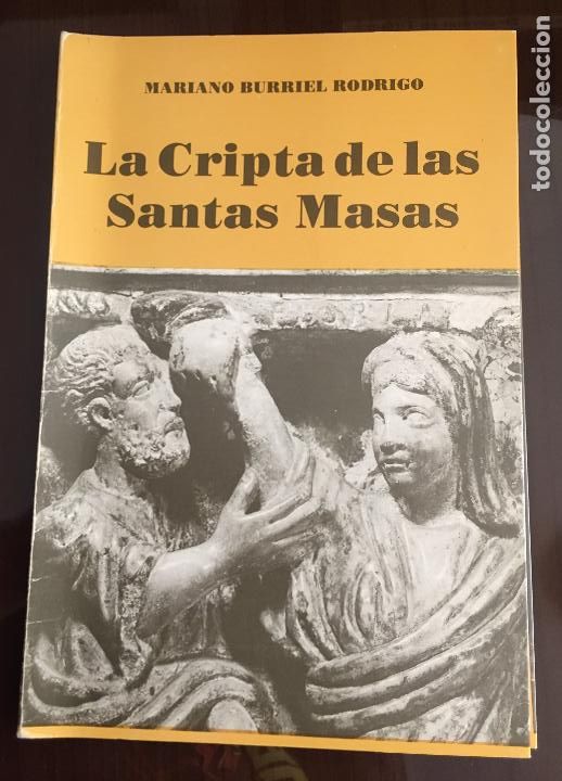 Libros de segunda mano: LA CRIPTA DE LAS SANTAS MASAS Mariano burriel Rodrigo - Foto 1