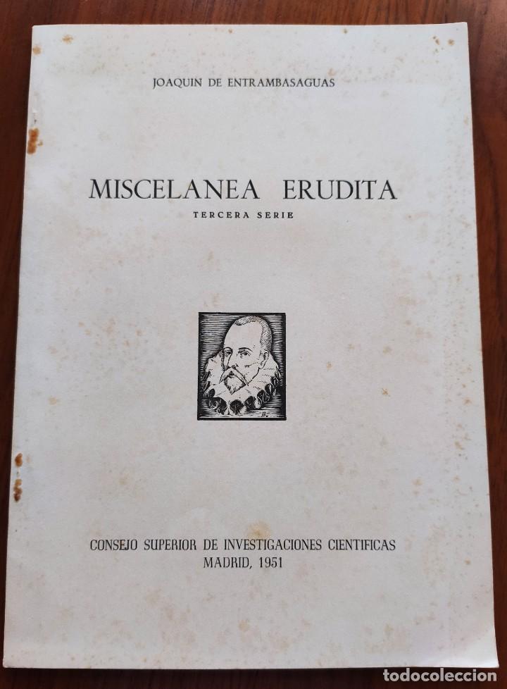Libros de segunda mano: MISCEL&Aacute;NEA ERUDITA. JOAQU&Iacute;N DE ENTRAMBASAGUAS. CESIC. MADRID, 1951. - Foto 1
