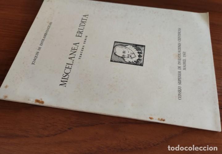 Libros de segunda mano: MISCEL&Aacute;NEA ERUDITA. JOAQU&Iacute;N DE ENTRAMBASAGUAS. CESIC. MADRID, 1951. - Foto 12