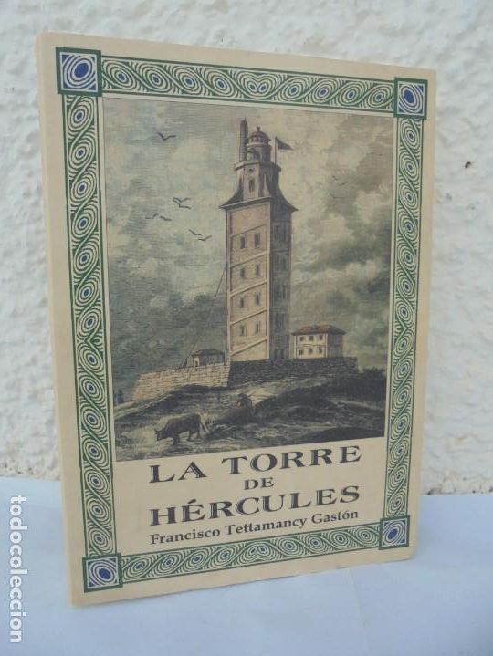 Libros de segunda mano: LA TORRE DE HERCULES. FRANCISCO TETTAMANCY GASTON. 2001. - Foto 1