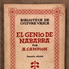 Libros de segunda mano: EL GENIO DE NABARRA. ARTURO CAMPION. BIBLIOTECA CULTURAL VASCA. EDITORIAL VASCA EKIN 1942