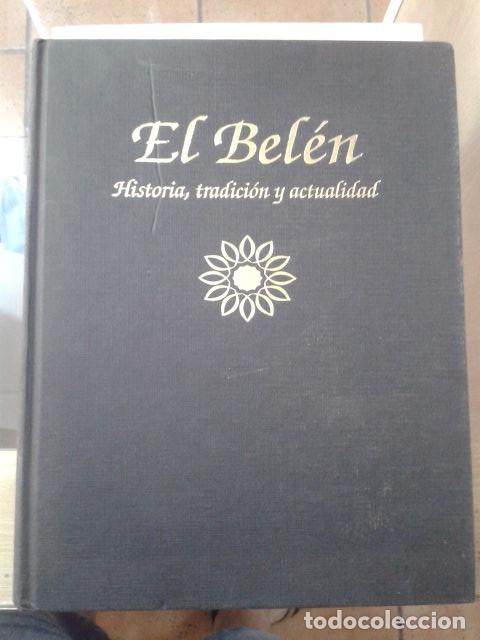 Libros de segunda mano: EL BEL&Eacute;N - HISTORIA, TRADICI&Oacute;N Y ACTUALIDAD - Foto 1