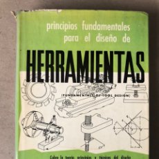 Libros de segunda mano: PRINCIPIOS FUNDAMENTALES PARA EL DISEÑO DE HERRAMIENTAS. COMPAÑÍA EDITORIAL CONTINENTAL 1967